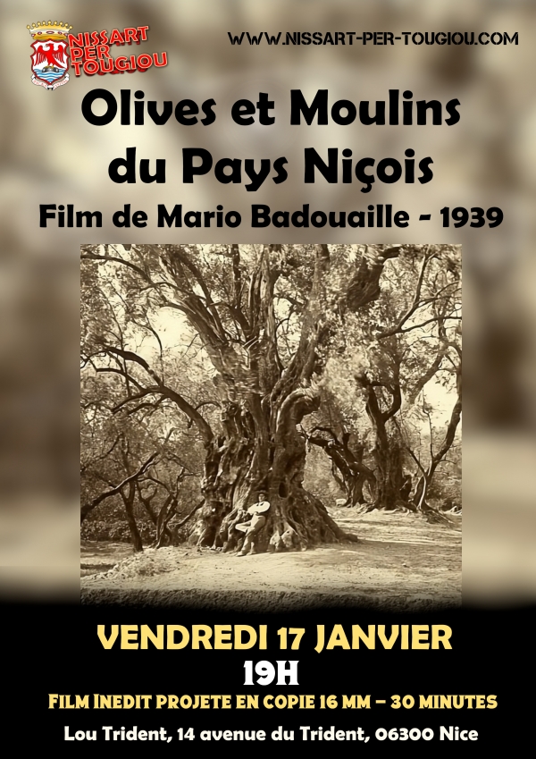 Divendre 17 de genouié, 19h, Lou Trident  Projecioun dòu film &quot;Olives et Moulins du Pays Niçois&quot;